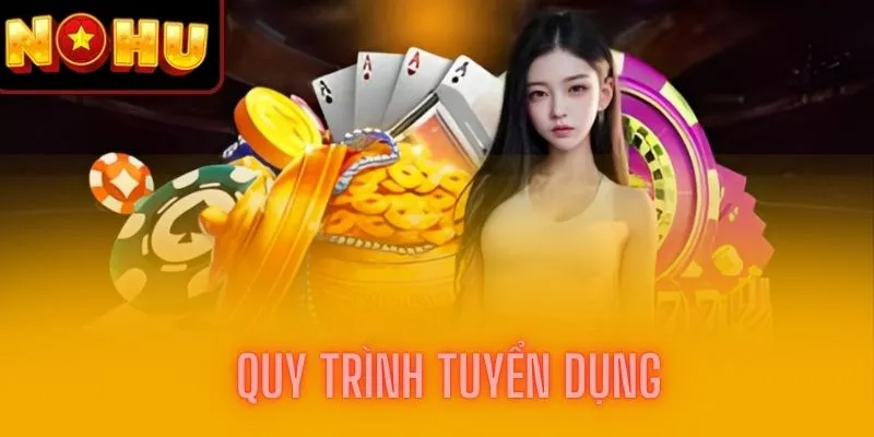 Quy trình ứng tuyển dụng nohu90